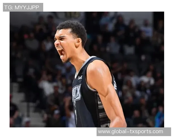 文班亚马称活塞风格为霸凌篮球期待体验对抗带来的挑战与乐趣